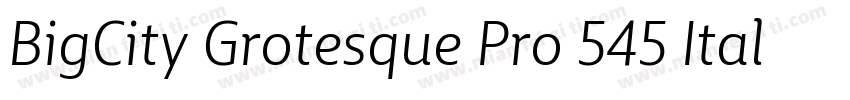 BigCity Grotesque Pro 545 Italic字体转换